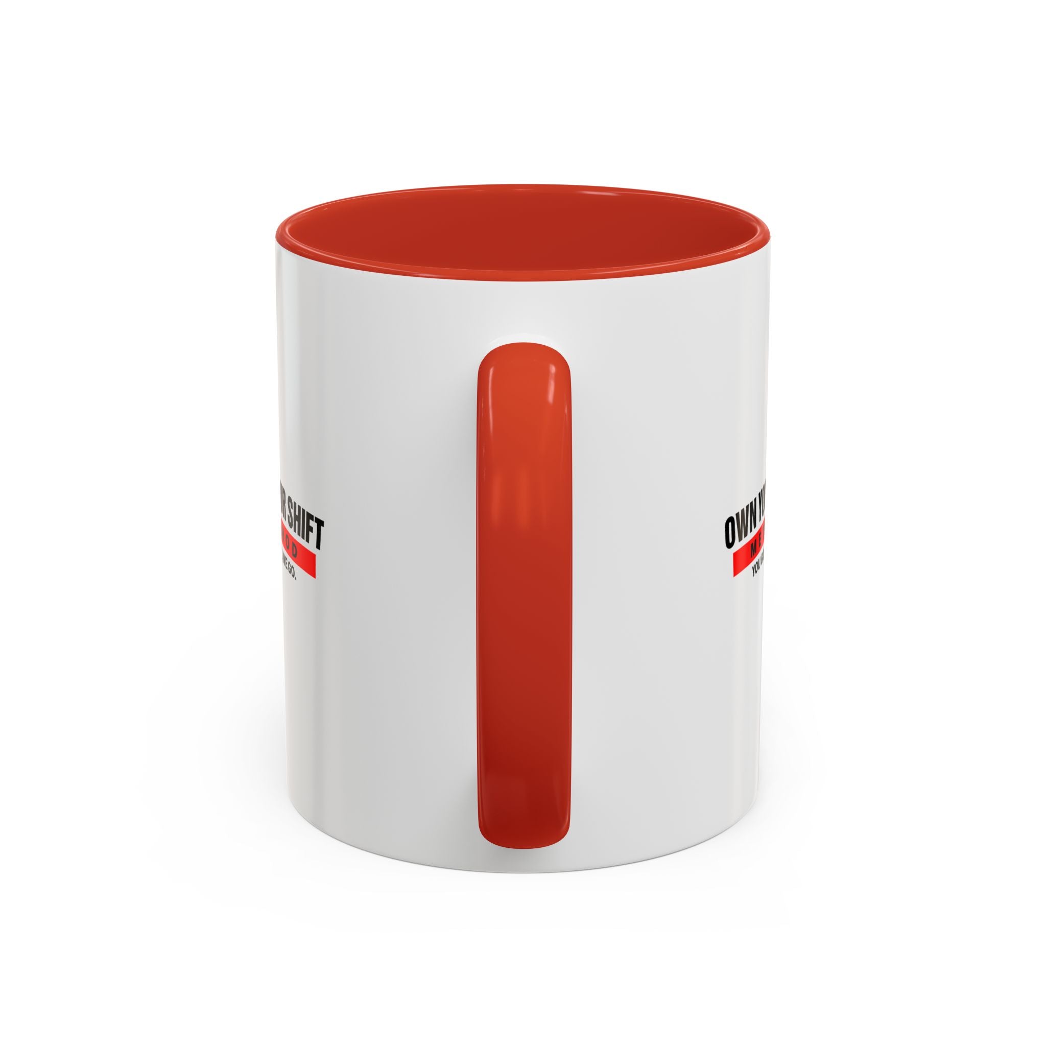 Own Your Shift Method Coffee Mug — Motivational Accent Mug (11/15oz)