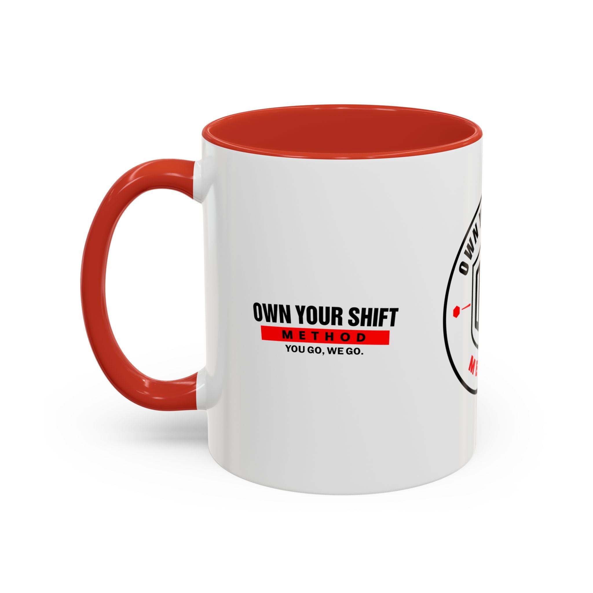 Own Your Shift Method Coffee Mug — Motivational Accent Mug (11/15oz)