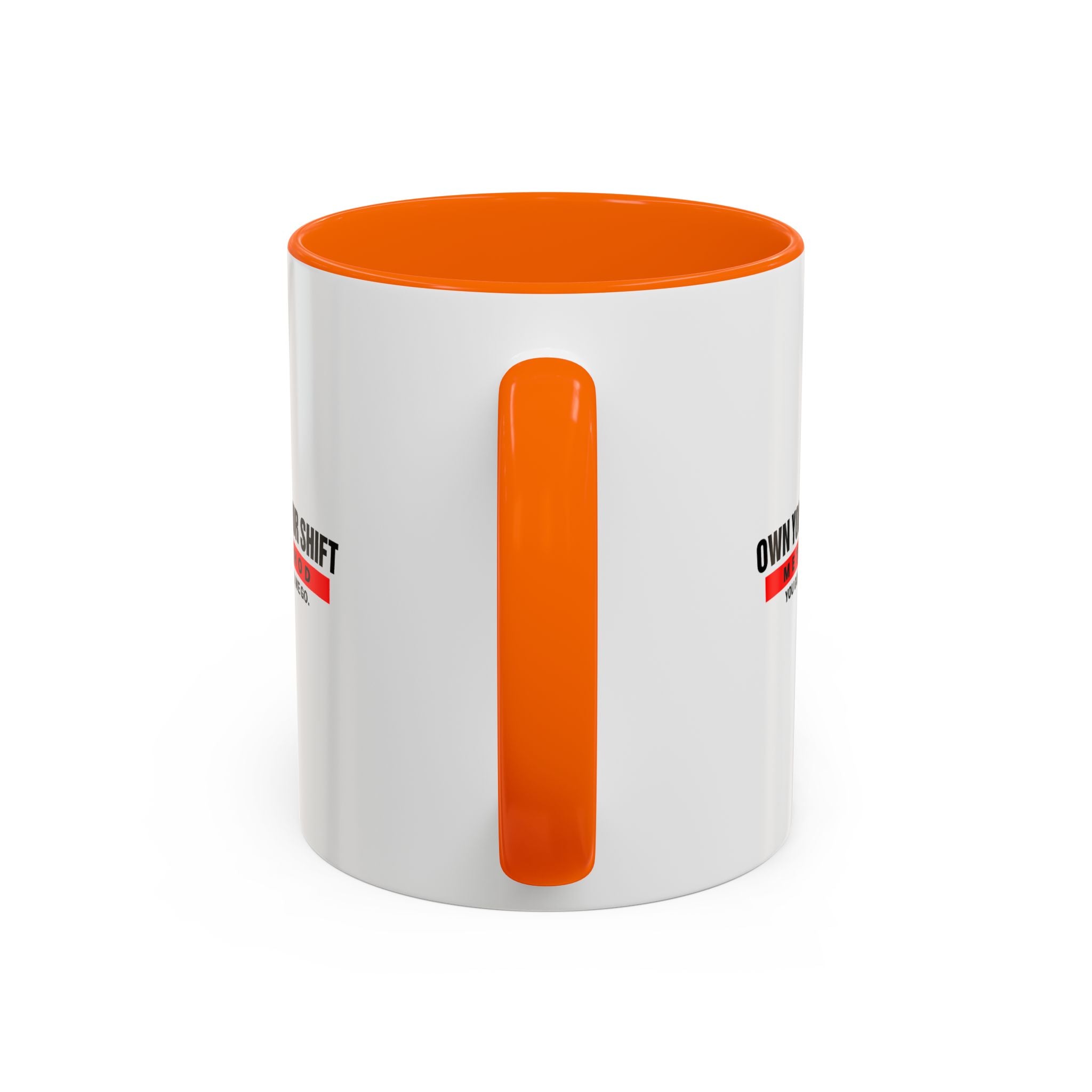 Own Your Shift Method Coffee Mug — Motivational Accent Mug (11/15oz)