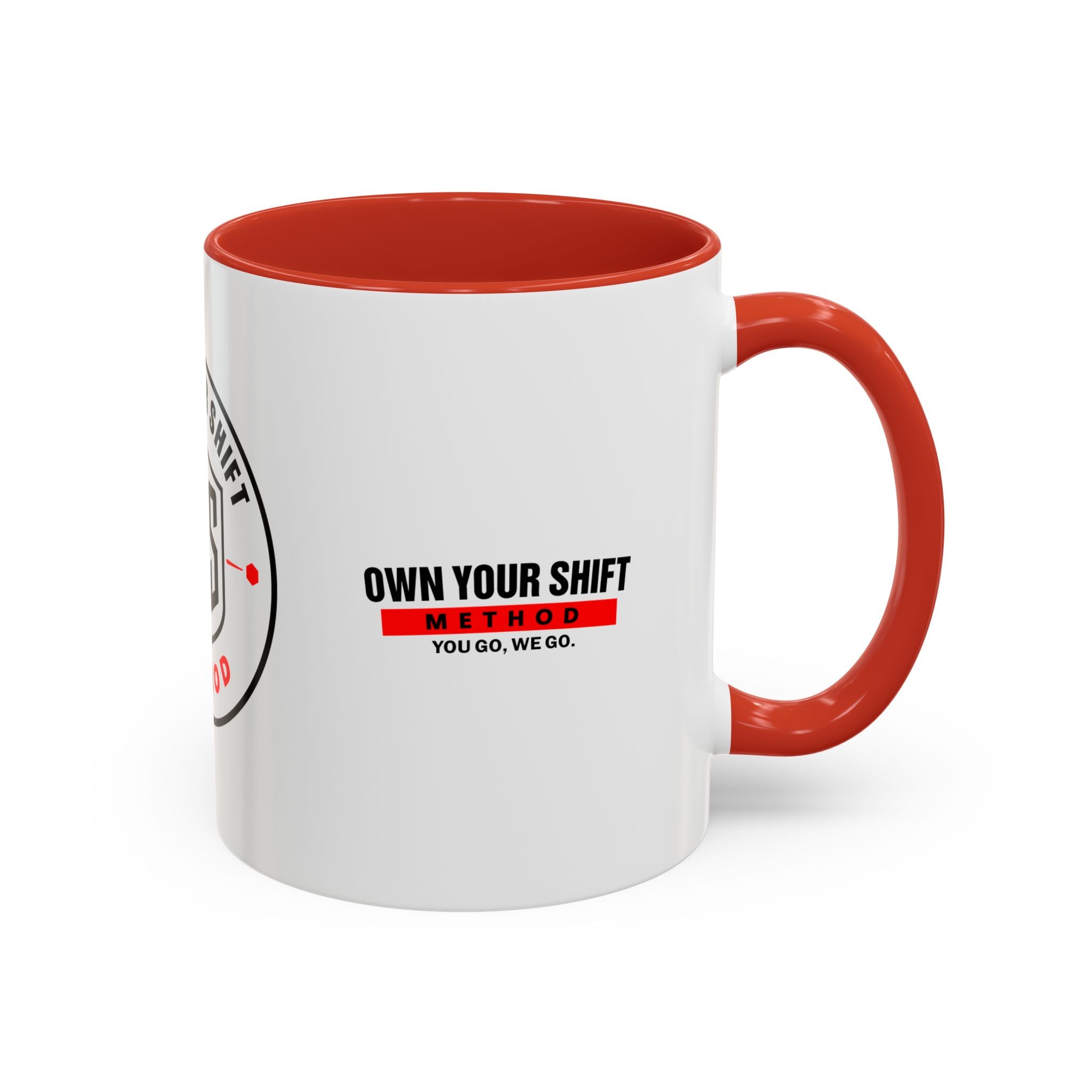 Own Your Shift Method Coffee Mug — Motivational Accent Mug (11/15oz)