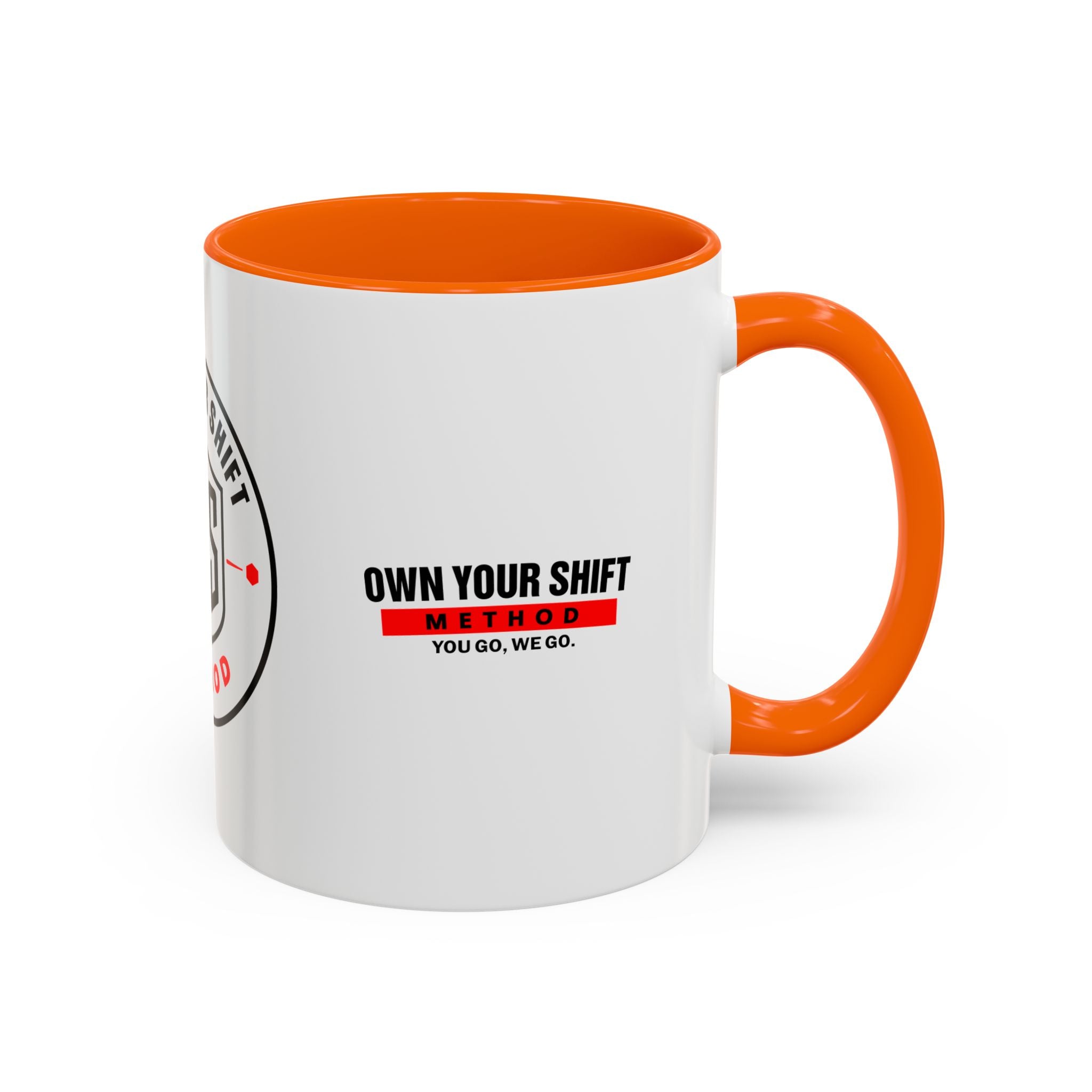 Own Your Shift Method Coffee Mug — Motivational Accent Mug (11/15oz)