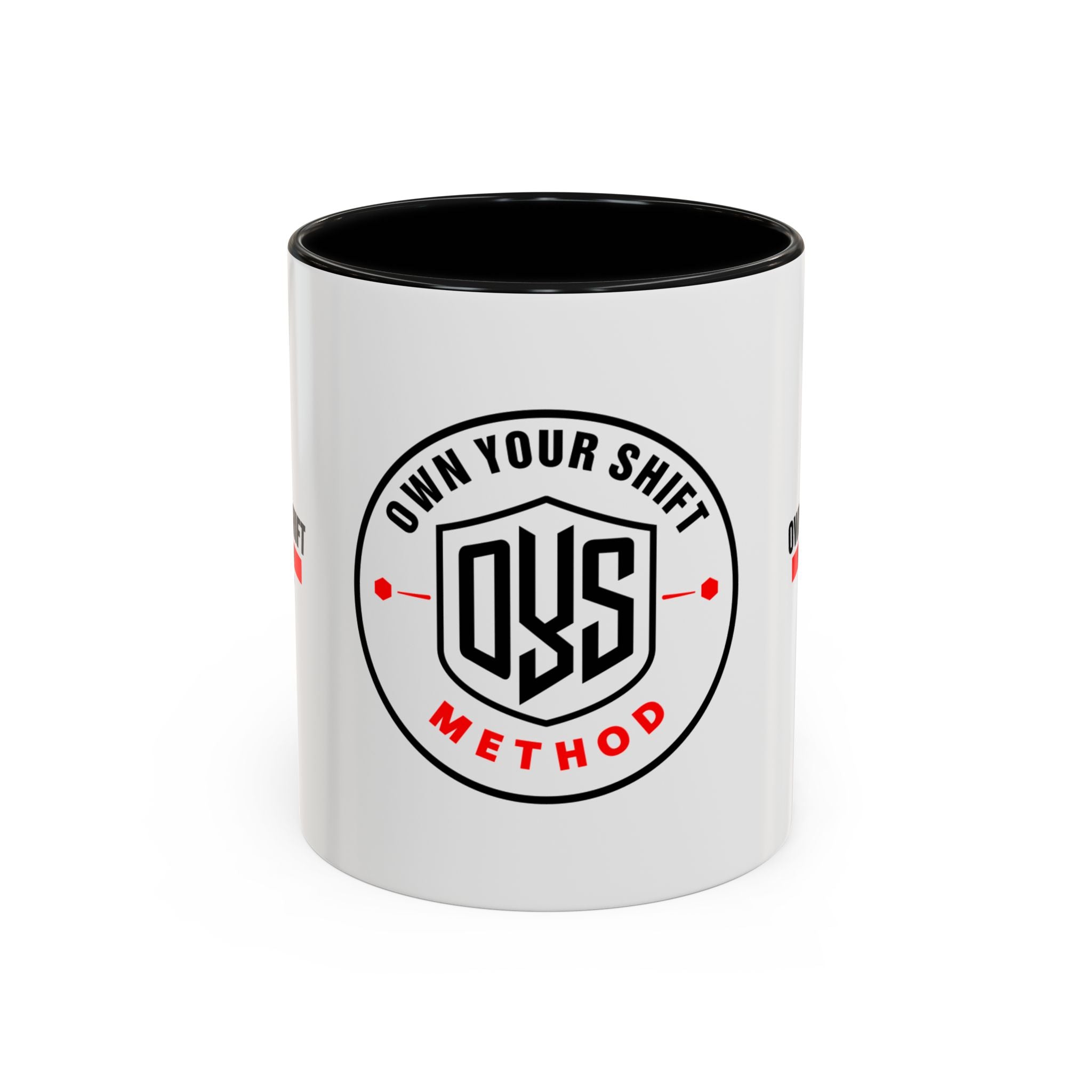 Own Your Shift Method Coffee Mug — Motivational Accent Mug (11/15oz)
